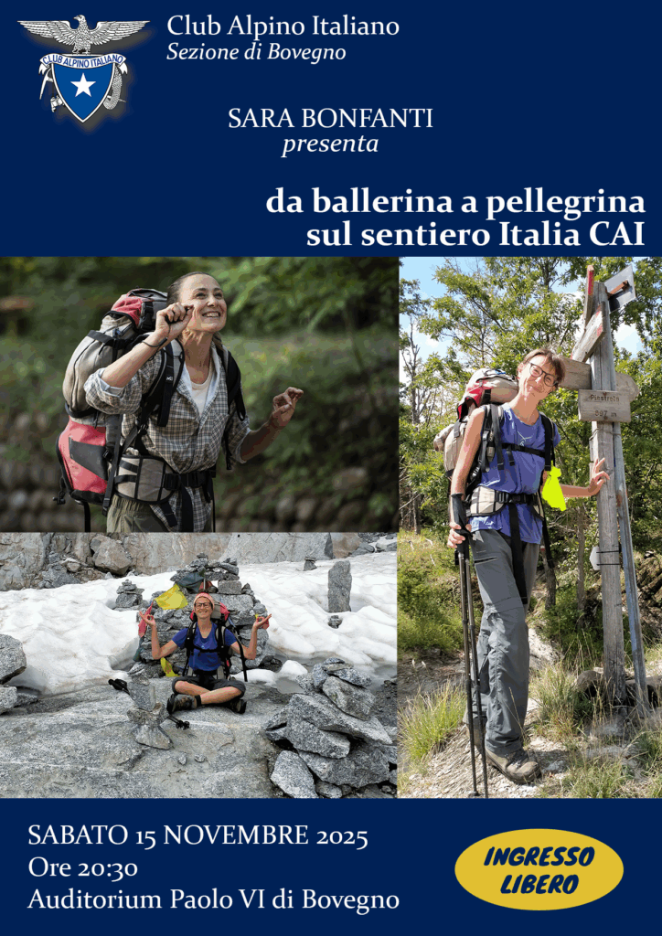 Il CAI Bovegno organizza una serata con Sara Bonfanti, che racconterà il suo viaggio lungo il Sentiero Italia CAI, da ballerina a pellegrina.
Appuntamento sabato 15 novembre 2025 alle ore 20:30 presso l’Auditorium Paolo VI di Bovegno – ingresso libero.